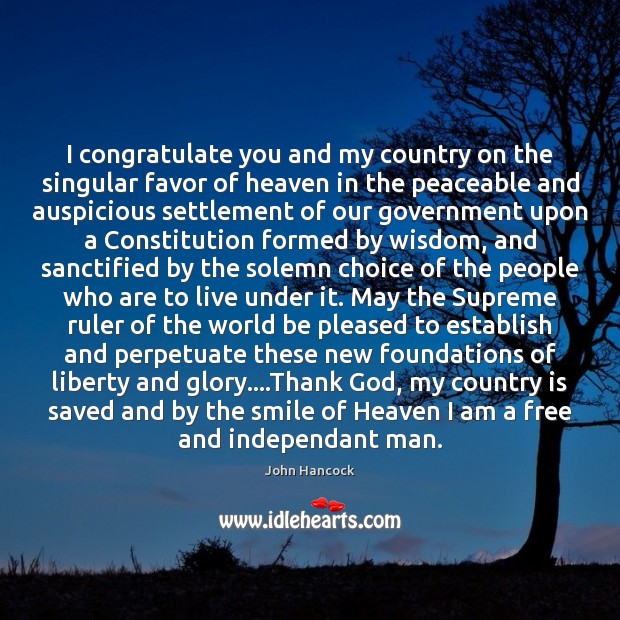 I congratulate you and my country on the singular favor of heaven John Hancock Picture Quote