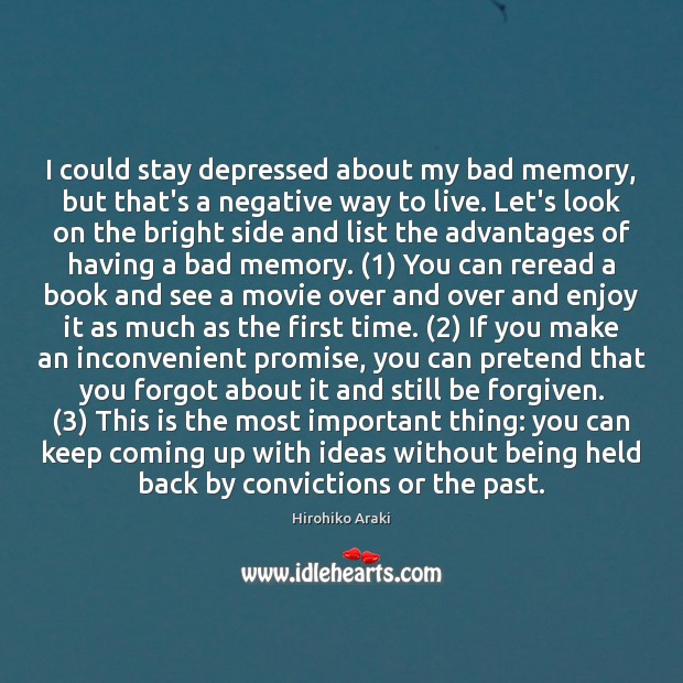 I could stay depressed about my bad memory, but that’s a negative Promise Quotes Image