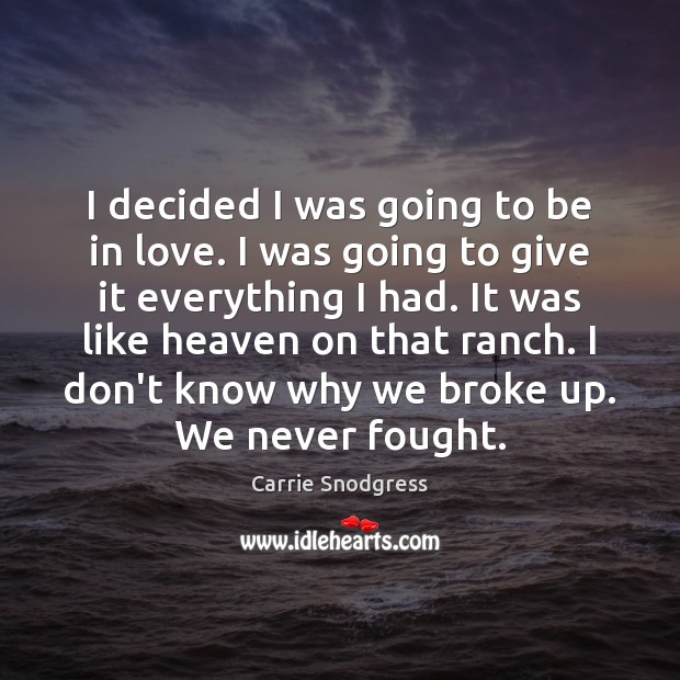I decided I was going to be in love. I was going Carrie Snodgress Picture Quote