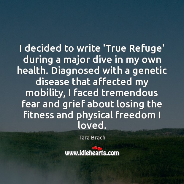 I decided to write ‘True Refuge’ during a major dive in my Fitness Quotes Image
