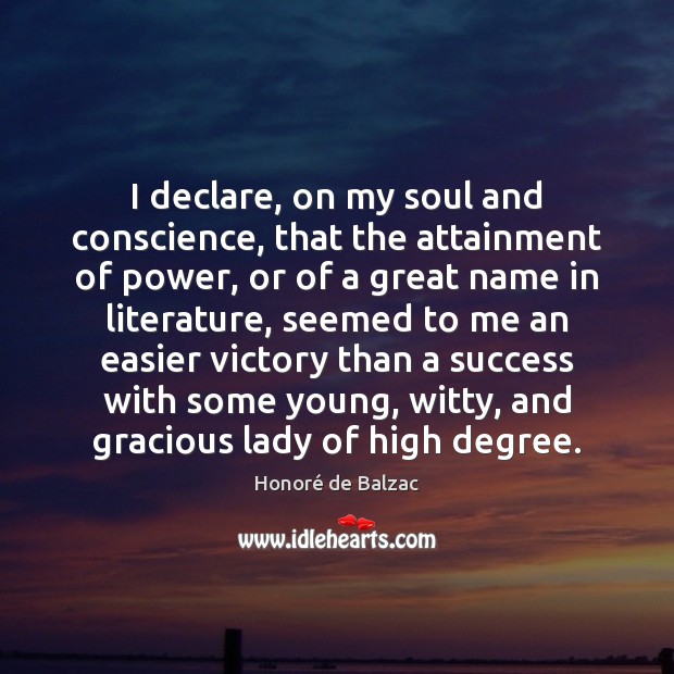 I declare, on my soul and conscience, that the attainment of power, Image