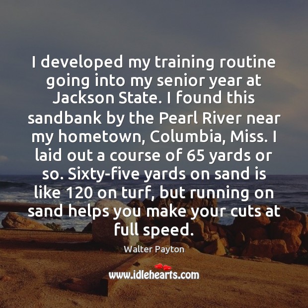 I developed my training routine going into my senior year at Jackson Image