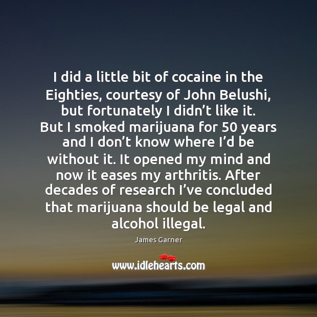 I did a little bit of cocaine in the Eighties, courtesy of Legal Quotes Image