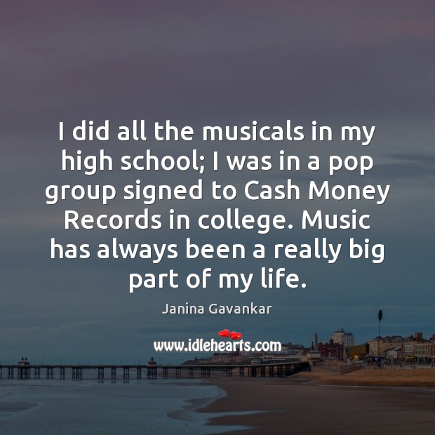 I did all the musicals in my high school; I was in Image