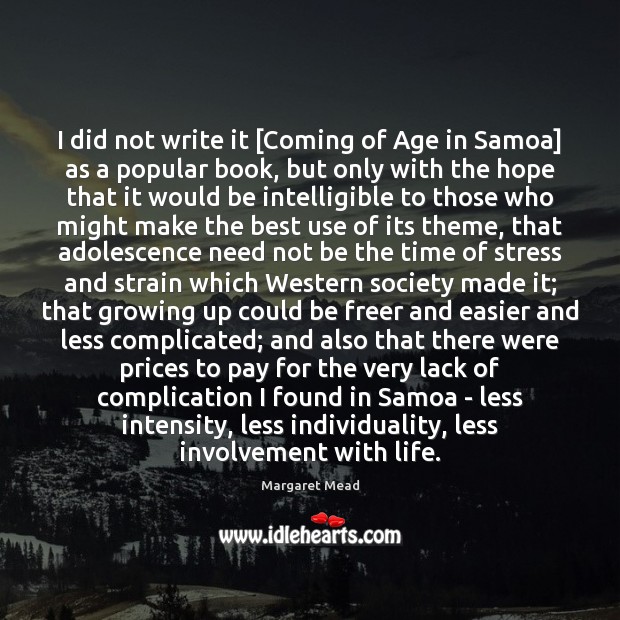 I did not write it [Coming of Age in Samoa] as a Image