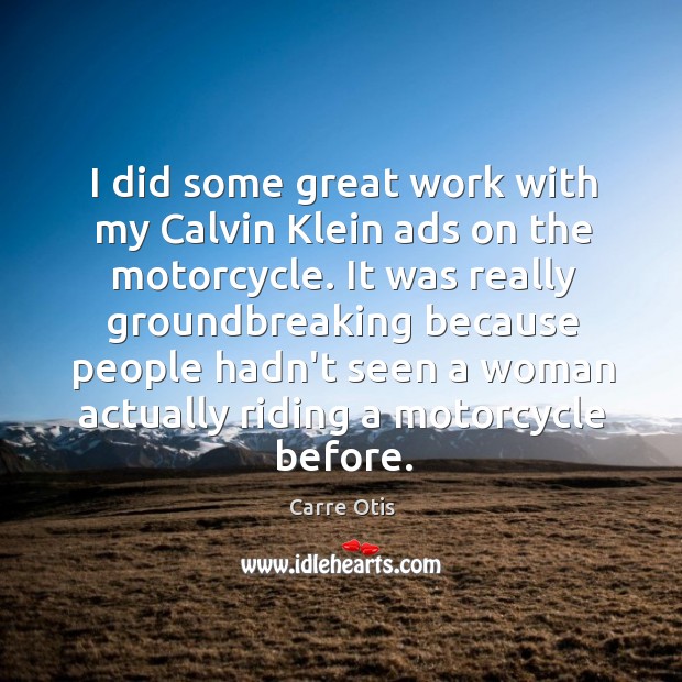 I did some great work with my Calvin Klein ads on the Image