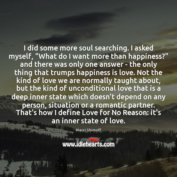 I did some more soul searching. I asked myself, “What do I Unconditional Love Quotes Image