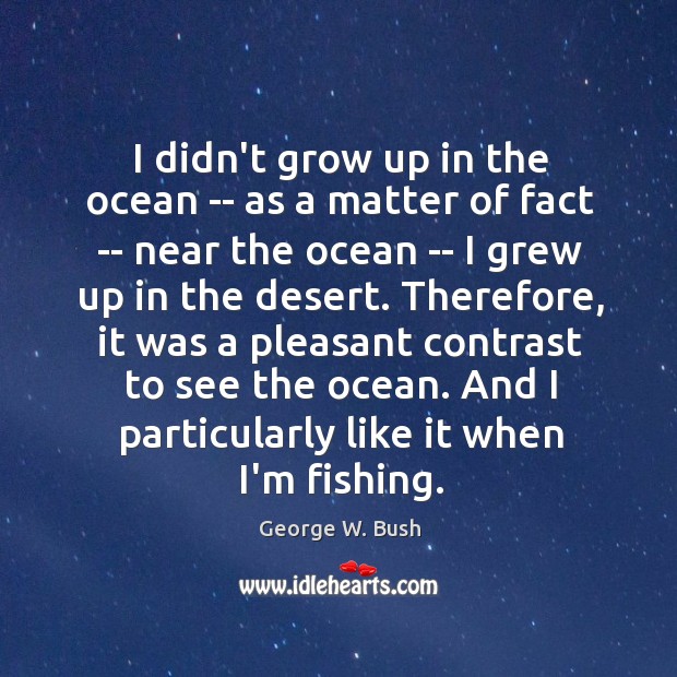 I didn’t grow up in the ocean — as a matter of Image