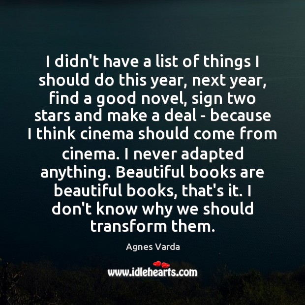 I didn’t have a list of things I should do this year, Agnes Varda Picture Quote
