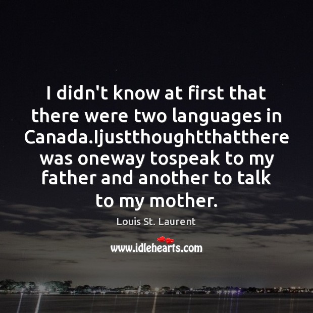 I didn’t know at first that there were two languages in Canada. Image