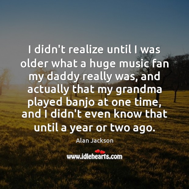 I didn’t realize until I was older what a huge music fan Image