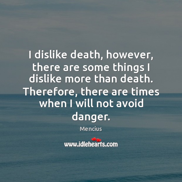 I dislike death, however, there are some things I dislike more than Image