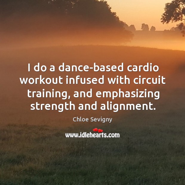 I do a dance-based cardio workout infused with circuit training, and emphasizing strength and alignment. Image
