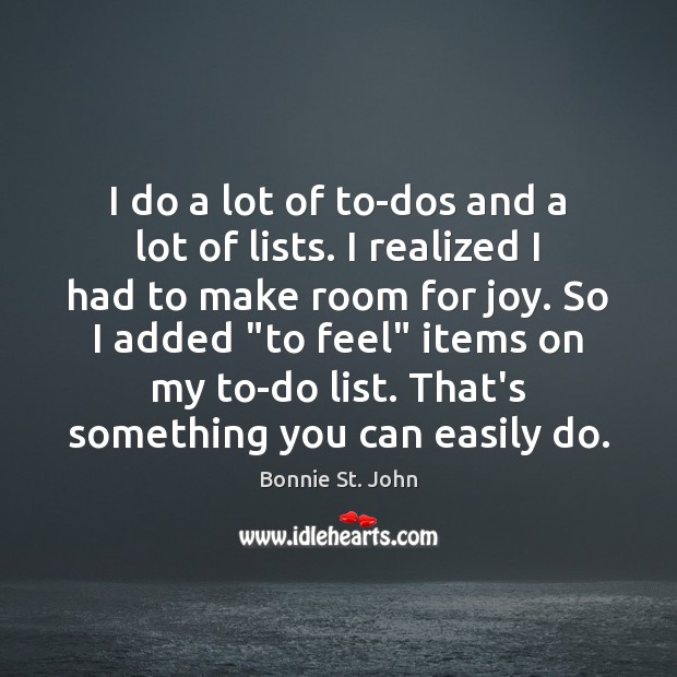I do a lot of to-dos and a lot of lists. I Image