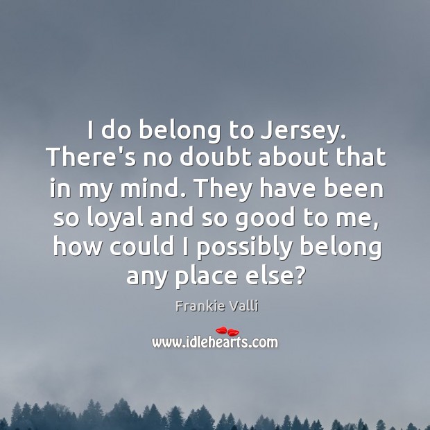 I do belong to Jersey. There’s no doubt about that in my Image