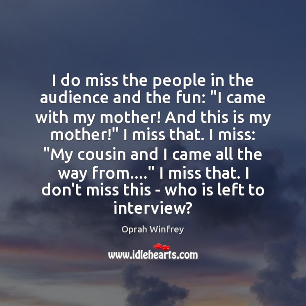 I do miss the people in the audience and the fun: “I Image