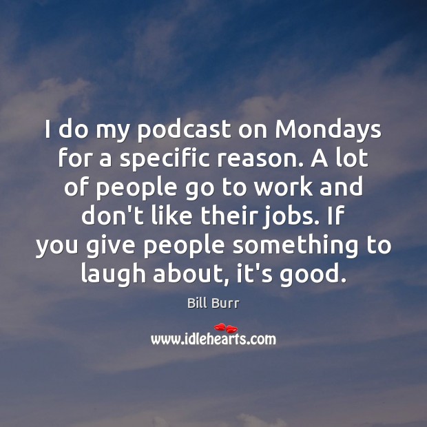 I do my podcast on Mondays for a specific reason. A lot Image