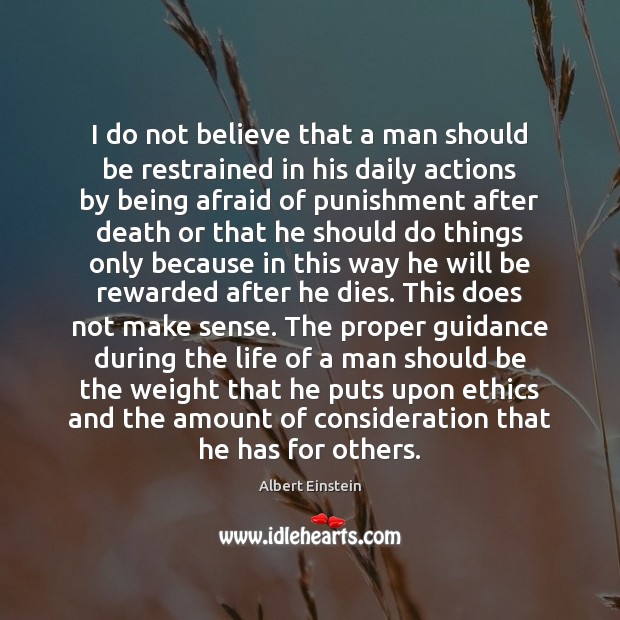 I do not believe that a man should be restrained in his Image