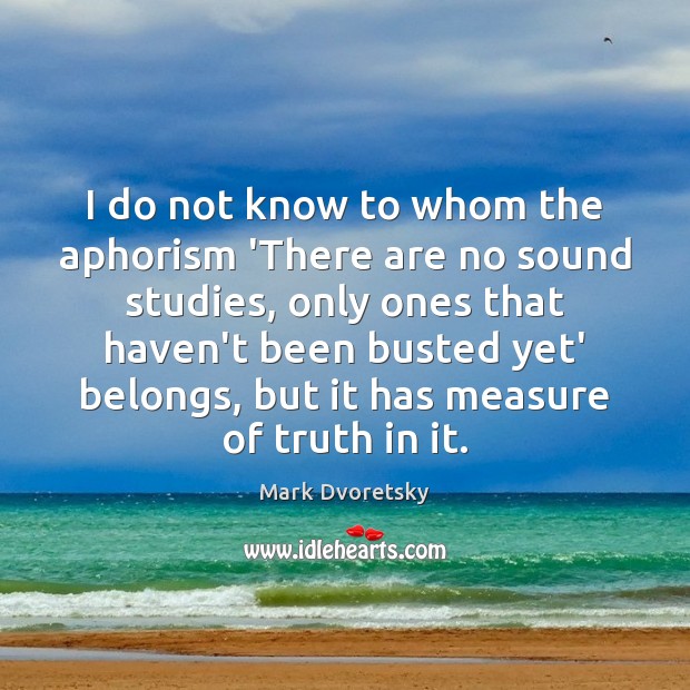 I do not know to whom the aphorism ‘There are no sound Image