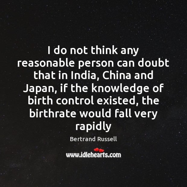 I do not think any reasonable person can doubt that in India, Bertrand Russell Picture Quote