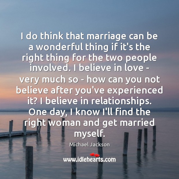 I do think that marriage can be a wonderful thing if it’s Image