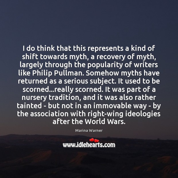 I do think that this represents a kind of shift towards myth, Image