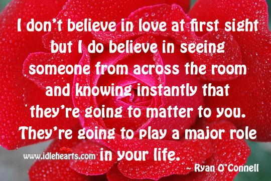 I don’t believe in love at first sight Ryan O’Connell Picture Quote
