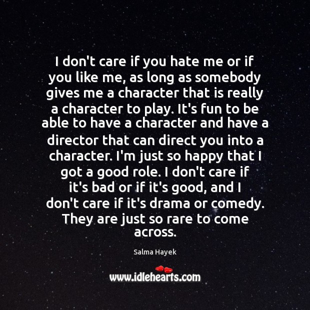 I don’t care if you hate me or if you like me, I Don’t Care Quotes Image