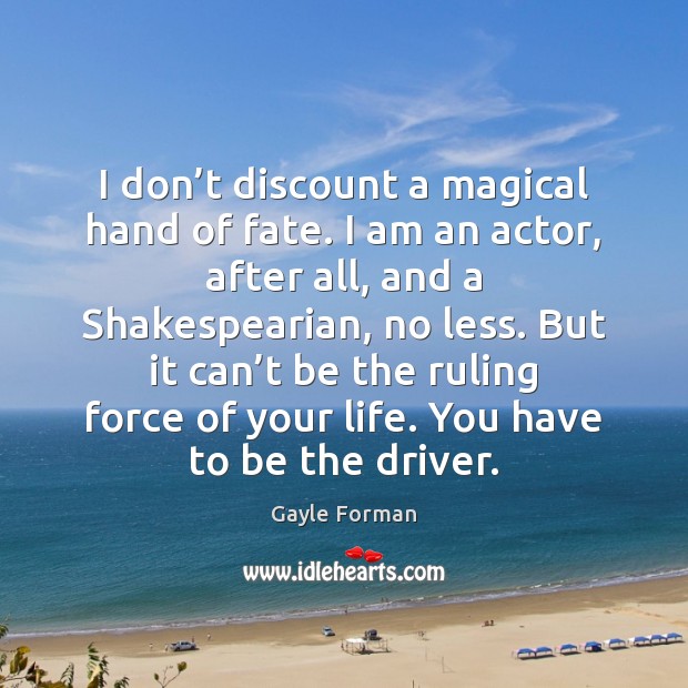 I don’t discount a magical hand of fate. I am an Gayle Forman Picture Quote
