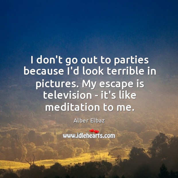 I don’t go out to parties because I’d look terrible in pictures. Alber Elbaz Picture Quote