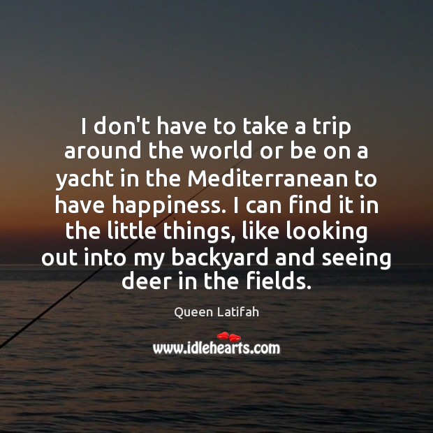 I don’t have to take a trip around the world or be Image