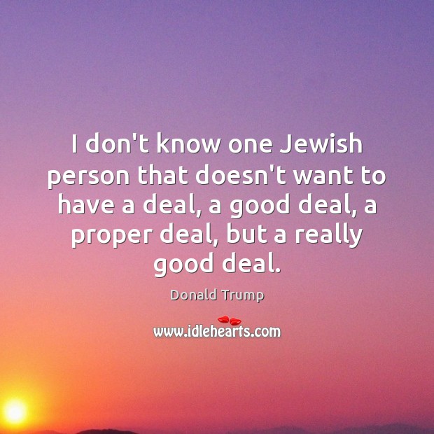 I don’t know one Jewish person that doesn’t want to have a Image