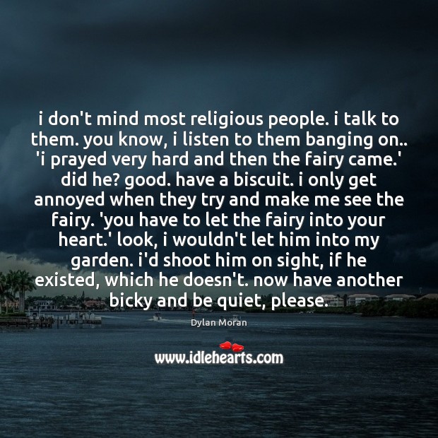 I don’t mind most religious people. i talk to them. you know, Image