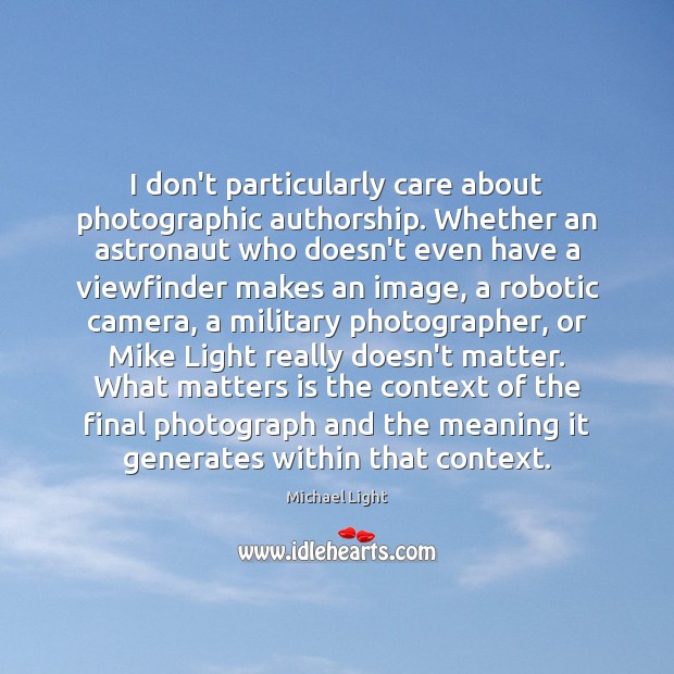 I don’t particularly care about photographic authorship. Whether an astronaut who doesn’t Image