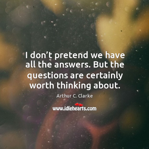 I don’t pretend we have all the answers. But the questions are certainly worth thinking about. Image