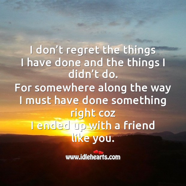 I don’t regret the things Friendship Messages Image