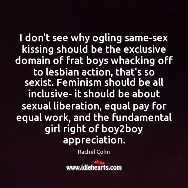 I don’t see why ogling same-sex kissing should be the exclusive domain Image