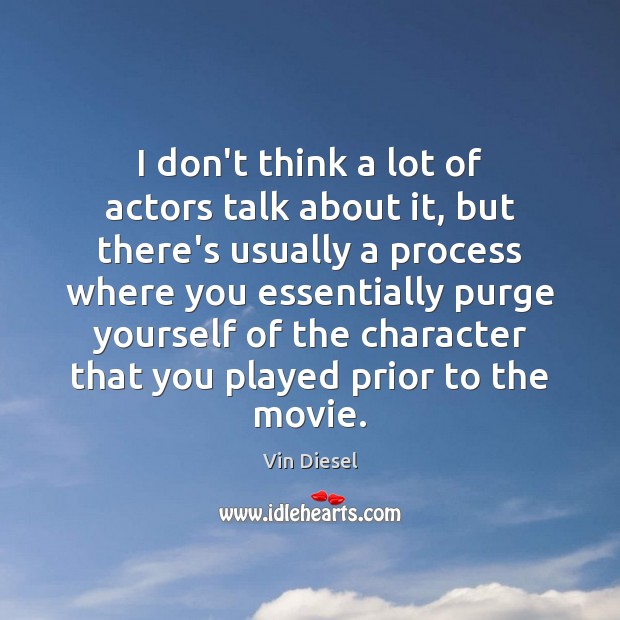 I don’t think a lot of actors talk about it, but there’s Image