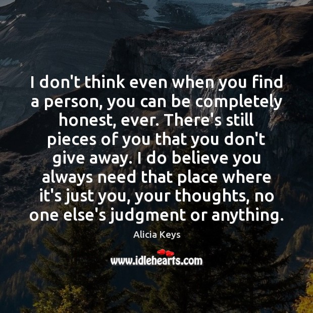 I don’t think even when you find a person, you can be Alicia Keys Picture Quote