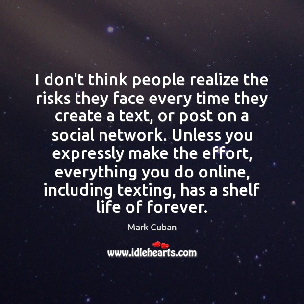 I don’t think people realize the risks they face every time they Realize Quotes Image