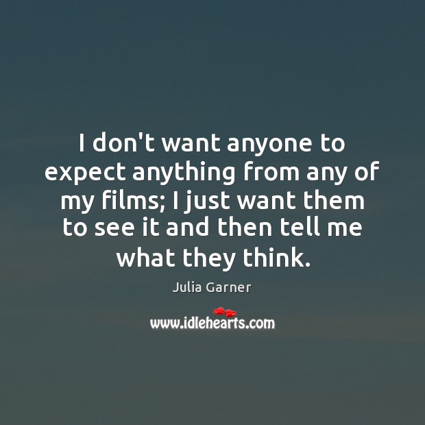 I don’t want anyone to expect anything from any of my films; Image