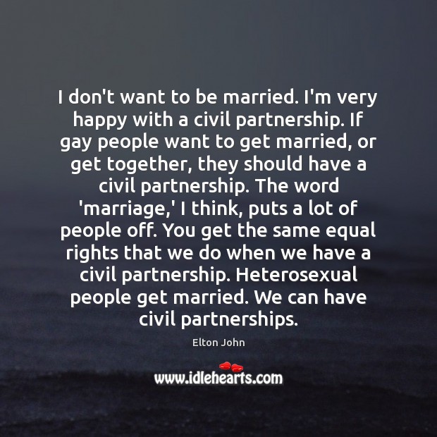 I don’t want to be married. I’m very happy with a civil Image