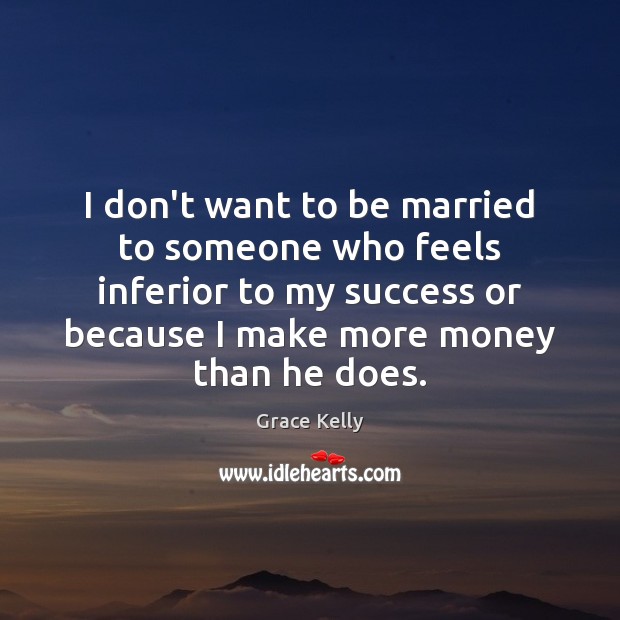 I don’t want to be married to someone who feels inferior to Image