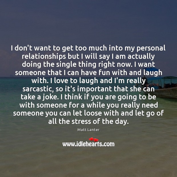 I don’t want to get too much into my personal relationships but Sarcastic Quotes Image