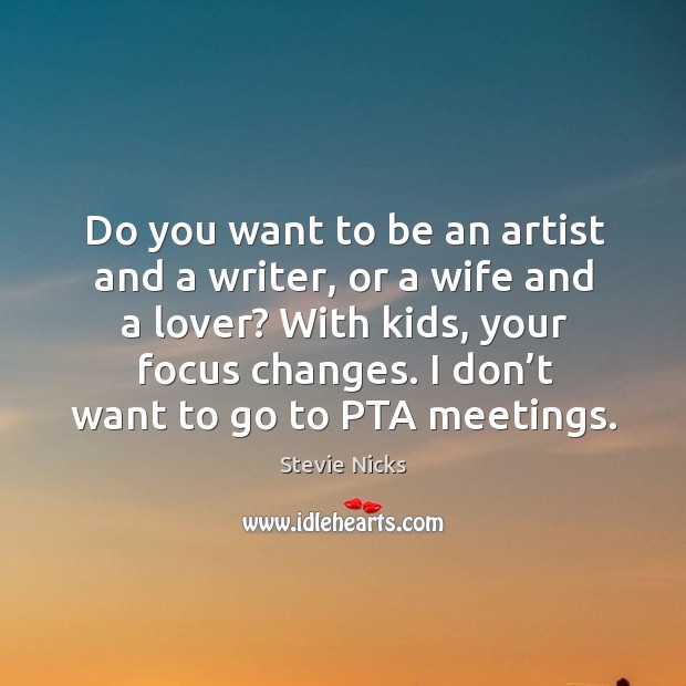 I don’t want to go to pta meetings. Image