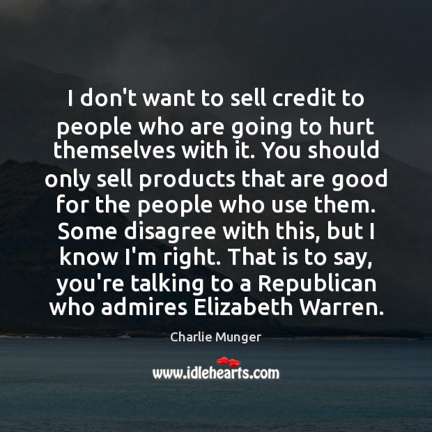 I don’t want to sell credit to people who are going to Charlie Munger Picture Quote