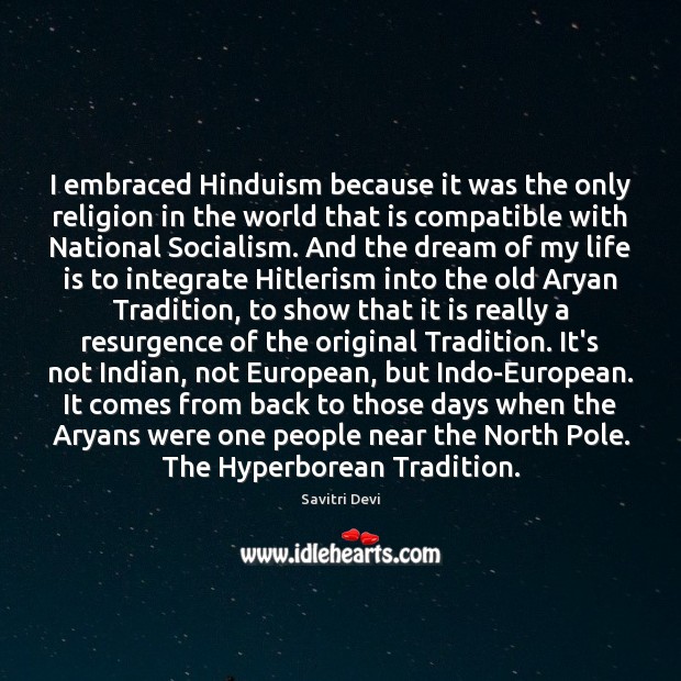 I embraced Hinduism because it was the only religion in the world Image