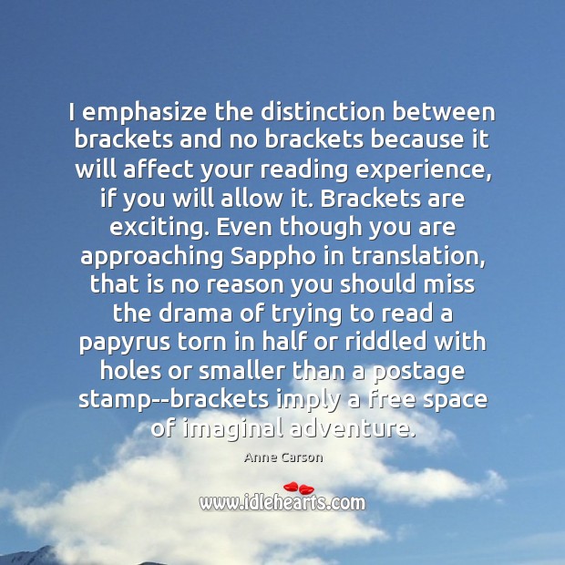 I emphasize the distinction between brackets and no brackets because it will Image
