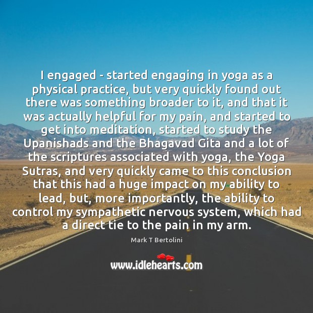 I engaged – started engaging in yoga as a physical practice, but Image