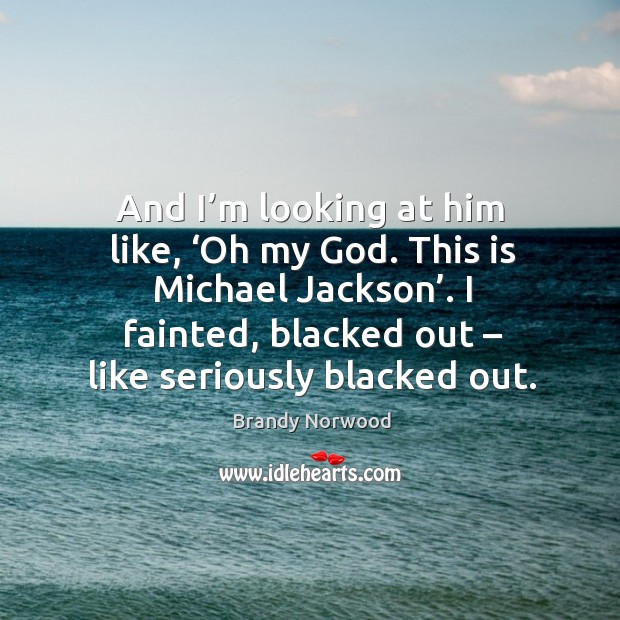 I fainted, blacked out – like seriously blacked out. Image
